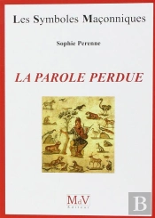 Les Symboles Maçonniques Tome 63 : La Parole Perdue