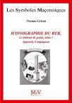 Les Symboles Maçonniques Tome 83 : Iconographie Du R.E.R ; Le Tableau De Grade Tome 1 ; Apprenti, Compagnon