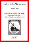 Les Symboles Maçonniques Tome 84 : Iconographie Du Rér ; Le Tableau De Grade Tome 2 ;  Maître, Maître Écossais De Saint-André