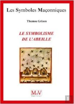 Bertrand.pt - Les Symboles Maçonniques Tome 87 : Le Symbolisme De L'Abeille