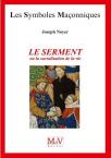 Les Symboles Maçonniques Tome 88 : Le Serment Ou La Sacralisation De La Vie