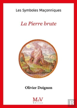 Bertrand.pt - Les Symboles Maçonniques Tome 9 : La Pierre Brute