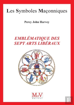 Bertrand.pt - Les Symboles Maçonniques Tome 97 : Emblématique Des Sept Arts Libéraux