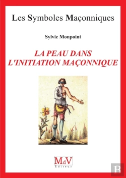 Bertrand.pt - Les Symboles Maçonniques Tome 99 : La Peau Dans L'Initiation Maçonnique