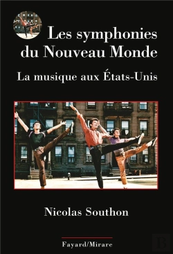 Bertrand.pt - Les Symphonies Du Nouveau Monde ; La Musique Aux Etats-Unis