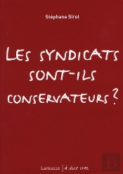 Les Syndicats Sont-Ils Conservateurs ?