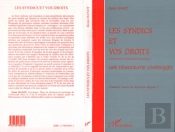 Les Syndics Et Vos Droits ; Une Democratie Confisquee