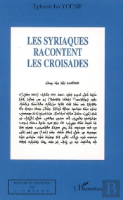Les Syriaques Racontent Les Croisades
