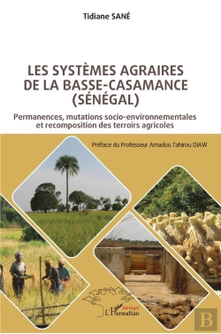 Bertrand.pt - Les Systèmes Agraires De Basse-Casamance (Sénégal) : Permanences, Mutations Socio-Environnementales Et Recomposition Des Terroirs Agricoles
