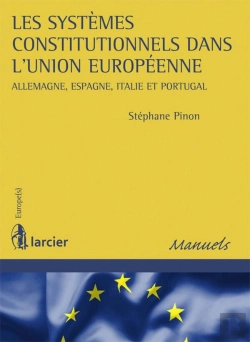 Bertrand.pt - Les Systèmes Constitutionnels Dans L'Union Européenne ; Allemagne, Espagne, Italie Et Portugal