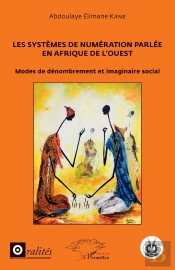Les Systèmes De Numération Parlée En Afrique De L'Ouest ; Modes De Dénombrement Et Imaginaire Social