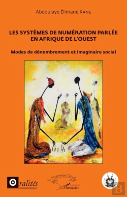 Bertrand.pt - Les Systèmes De Numération Parlée En Afrique De L'Ouest ; Modes De Dénombrement Et Imaginaire Social