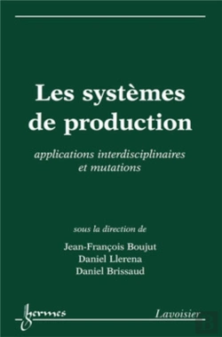 Bertrand.pt - Les Systèmes De Production: Applications Interdisciplinaires Et Mutations