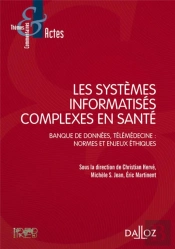 Les Systèmes Informatisés Complexes En Santé ; Banque De Données, Télémedecine : Normes Et Enjeux Éthiques