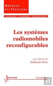 Les Systemes Radiomobiles Reconfigurables ; Traite Ic2