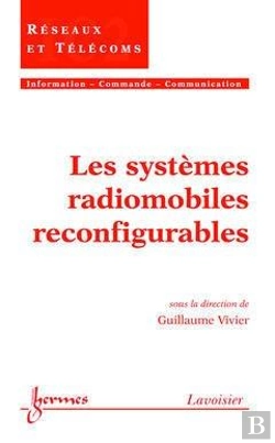 Bertrand.pt - Les Systemes Radiomobiles Reconfigurables ; Traite Ic2