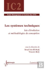 Les Systèmes Techniques ; Lois D'Évolution Et Méthodologies De Conception ; Traité Management Et Gestion Des Stic