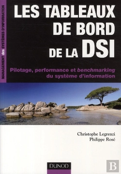 Bertrand.pt - Les Tableaux De Bord De La Dsi ; Introduction Au Pilotage De La Performance Du Si