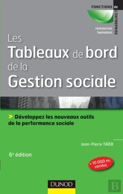 Bertrand.pt - Les Tableaux De Bord De La Gestion Sociale ; Développez Les Nouveaux Outils De La Performance Sociale (6e Édition)