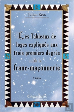 Bertrand.pt - Les Tableaux De Loges Expliqués Aux Trois Premiers Degrés De La Franc-Maçonnerie (2e Édition)