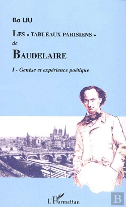Bertrand.pt - Les Tableaux Parisiens De Baudelaire T.1 ; Genese Et Experience Poetique
