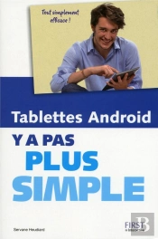 Les Tablettes Android Y A Pas Plus Simple