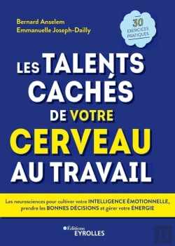Bertrand.pt - Les Talents Cachés De Votre Cerveau Au Travail ; Les Neurosciences Pour Cultiver Votre Intelligence
