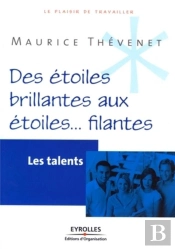 Les Talents ; Des Etoiles Brillantes Aux Etoiles... Filantes