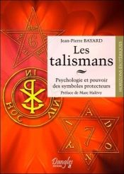 Les Talismans - Psychologie Et Pouvoir Des Symboles Protecteurs