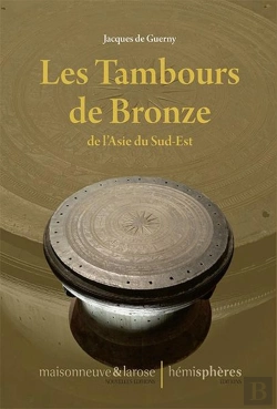 Bertrand.pt - Les Tambours De Bronze De L'Asie Du Sud-Est