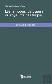 Les Tambours De Guerre Du Royaume Des Tulipes