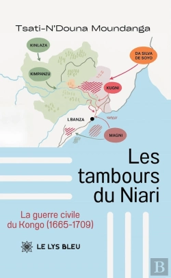 Bertrand.pt - Les Tambours Du Niari : La Guerre Civile Du Kongo (1665-1709)