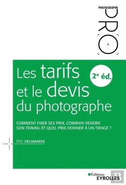 Bertrand.pt - Les Tarifs Et Le Devis Du Photographe - 2e Edition - Comment Fixer Ses Prix, Combien Vendre Son Trav