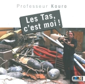 Les Tas, C'Est Moi
