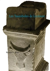 Les Tauroboles De Lectoure - Recueil De Textes