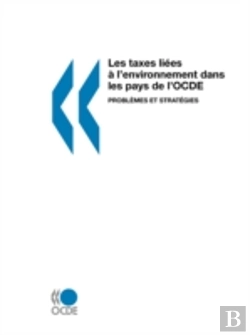 Bertrand.pt - Les Taxes Li?Es ? L'Environnement Dans Les Pays De L'Ocde: Probl?Mes Et Strat?Gies