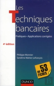 Les Techniques Bancaires En 53 Fiches (4e Édition)