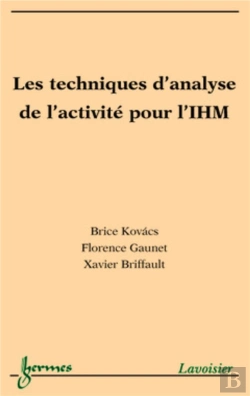 Bertrand.pt - Les Techniques D'Analyse De L'Activité Pour L'Ihm