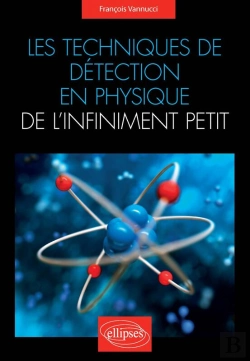 Bertrand.pt - Les Techniques De Détection En Physique De L'Infiniment Petit