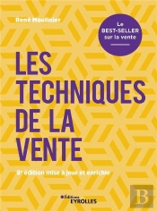 Les Techniques De La Vente - Le Best-Seller Sur La Vente