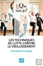 Les Techniques De Lutte Contre Le Vieillissement (4e Édition)