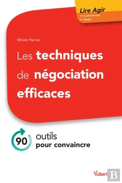 Bertrand.pt - Les Techniques De Négociation Efficaces ; 80 Outils Pour Convaincre