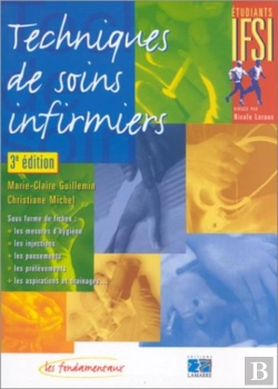 Bertrand.pt - Les Techniques De Soins Infirmiers ; 3e Edition