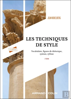 Bertrand.pt - Les Techniques De Style : Vocabulaire, Figures De Rhétorique, Syntaxe, Rythme (2e Édition)