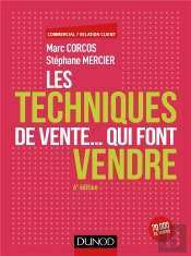 Les Techniques De Vente... Qui Font Vendre - 6e Ed.