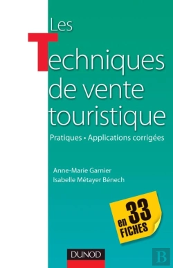 Bertrand.pt - Les Techniques De Vente Touristiques En 33 Fiches ; Pratiques-Applications Corrigées ; Pratiques Et Applications Corrigées