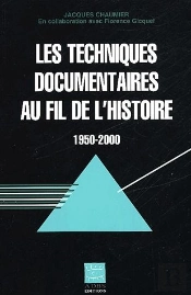 Les Techniques Documentaires Au Fil De L'Histoire ; 1950-2000
