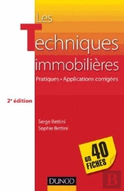 Les Techniques Immobilières En 40 Fiches ; Pratiques Et Applications Corrigées (2e Édition)