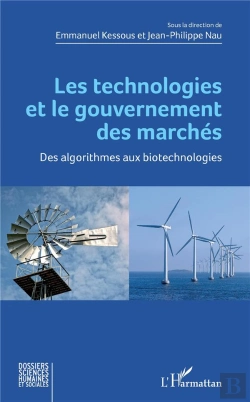Bertrand.pt - Les Technologies Et Le Gouvernement Des Marchés ; Des Algorithmes Aux Biotechnologies
