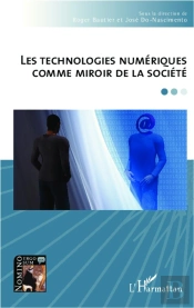 Les Technologies Numériques Comme Miroir De La Société